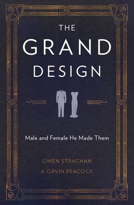 The Grand Design: Male and Female He Made Them - Owen Strachan