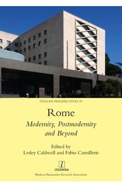 Coperta cărții 'Rome: Modernity, Postmodernity and Beyond - Lesley Caldwell'