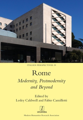 Rome: Modernity, Postmodernity and Beyond - Lesley Caldwell
