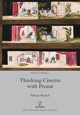 Thinking Cinema with Proust - Patrick Ffrench