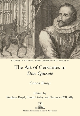 The Art of Cervantes in Don Quixote: Critical Essays - Stephen Boyd