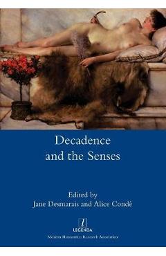 Coperta cărții 'Decadence and the Senses - Jane Desmarais'