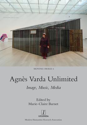 Agnès Varda Unlimited: Image, Music, Media - Marie-claire Barnet