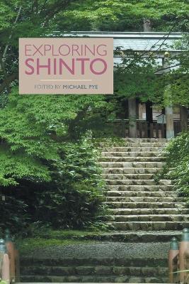 Exploring Shinto - Michael Pye