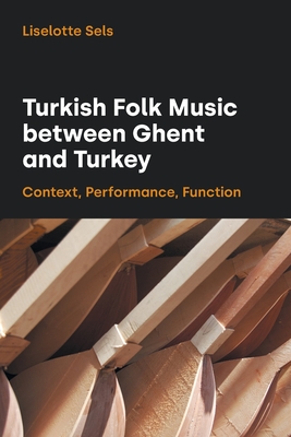 Turkish Folk Music between Ghent and Turkey - Liselotte Sels