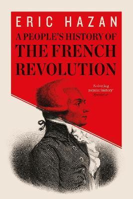 A People's History of the French Revolution - Eric Hazan