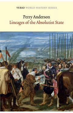 Lineages of the Absolutist State - Perry Anderson
