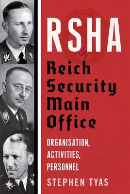 Rsha Reich Security Main Office: Organisation, Activities, Personnel - Stephen Tyas