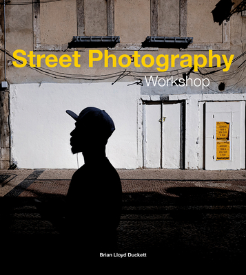 Street Photography Workshop - Brian Lloyd Duckett