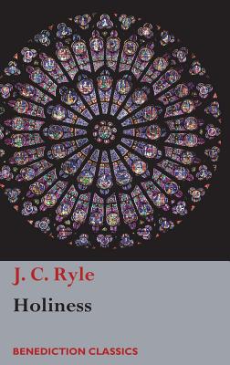 Holiness - J. C. Ryle