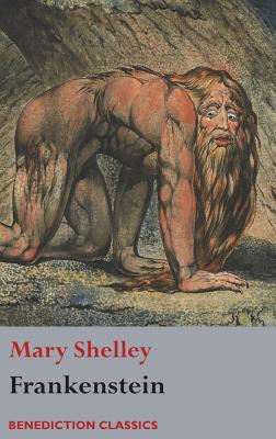 Frankenstein; or, The Modern Prometheus: (Shelley's final revision, 1831) - Mary Shelley