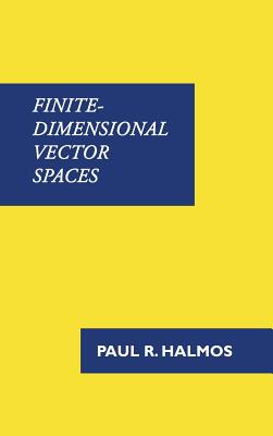 Finite-Dimensional Vector Spaces - Paul R. Halmos