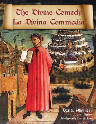 The Divine Comedy / La Divina Commedia - Parallel Italian / English Translation - Dante Alighieri