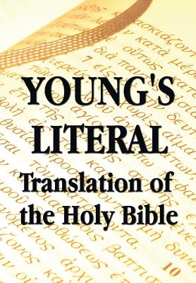 Young's Literal Translation of the Holy Bible - Robert Young