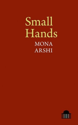 Small Hands - Mona Arshi