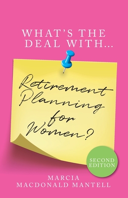 What's the Deal with Retirement Planning for Women - Marcia Macdonald Mantell