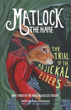 Poza produsului Matlock the Hare: The Trial of the Majickal Elders - Phil Lovesey