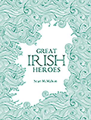 Great Irish Heroes - Sean Mcmahon