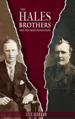 Hales Brothers and the Irish Revolution - Liz Gillis