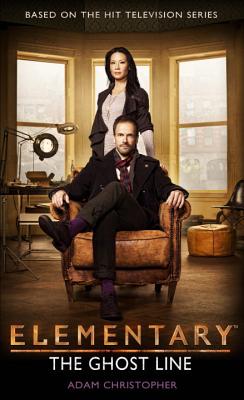 Elementary: The Ghost Line - Adam Christopher