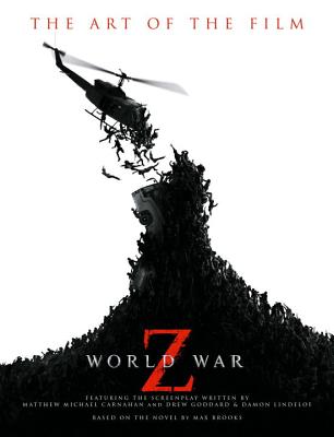 World War Z: The Art of the Film - Titan Books
