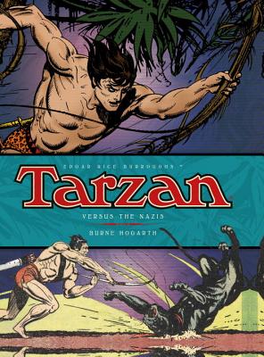 Tarzan Versus the Nazis, Volume 3 - Burne Hogarth