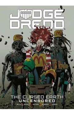 Judge Dredd: The Cursed Earth Uncensored - John Wagner