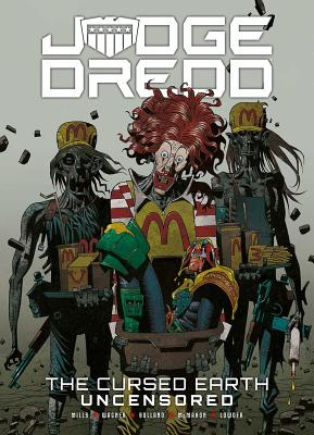 Coperta cărții 'Judge Dredd: The Cursed Earth Uncensored - John Wagner'