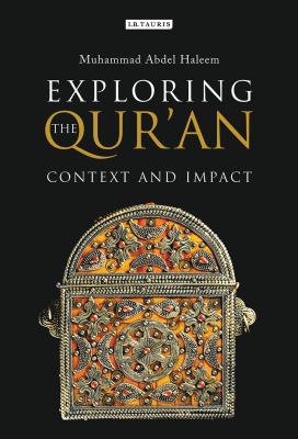 Exploring the Qur'an: Context and Impact - Muhammad Abdel Haleem