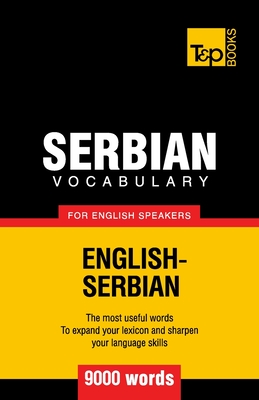 Serbian vocabulary for English speakers - 9000 words - Andrey Taranov