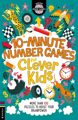 10-Minute Number Games for Clever Kids(r): More Than 100 Puzzles to Boost Your Brainpower - Gareth Moore