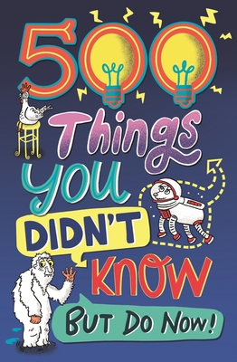 500 Things You Didn't Know: ... But Do Now! - Samantha Barnes