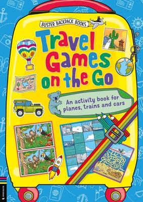 Travel Games on the Go: An Activity Book for Planes, Trains and Cars - Buster Books