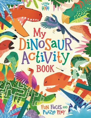 My Dinosaur Activity Book: Fun Facts and Puzzle Play - Dougal Dixon