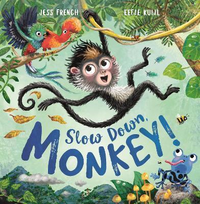 Slow Down, Monkey! - Jess French