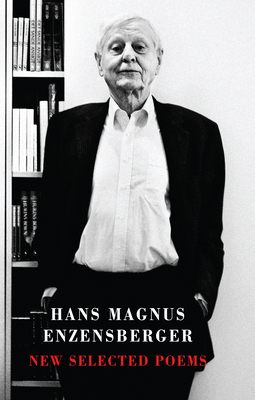 New Selected Poems - Hans Magnus Enzensberger