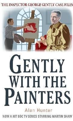 Gently with the Painters - Alan Hunter