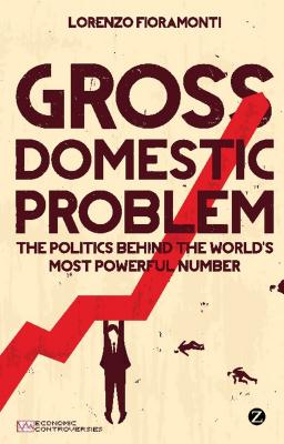 Gross Domestic Problem - Doctor Lorenzo Fioramonti