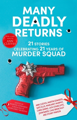 Many Deadly Returns: 21 Stories Celebrating 21 Years of Murder Squad - Margaret Murphy