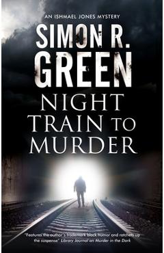 Coperta cărții 'Night Train to Murder - Simon R. Green'