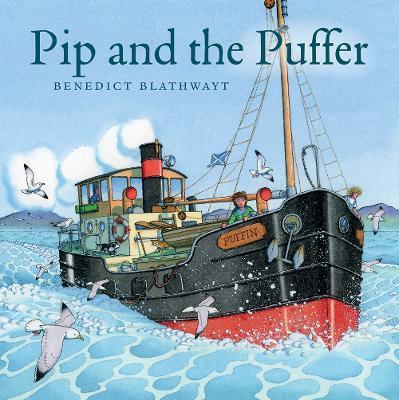 Pip and the Puffer - Benedict Blathwayt