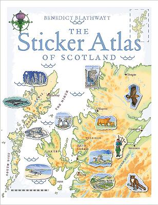 The Sticker Atlas of Scotland - Benedict Blathwayt
