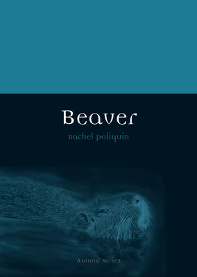 Beaver - Rachel Poliquin