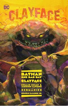Batman: One Bad Day: Clayface - Collin Kelly
