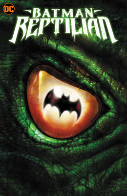 Batman: Reptilian - Garth Ennis