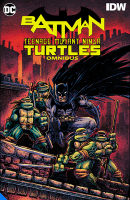 Batman/Teenage Mutant Ninja Turtles Omnibus - James Tynion Iv