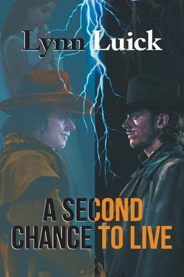 A Second Chance To Live - Lynn Luick