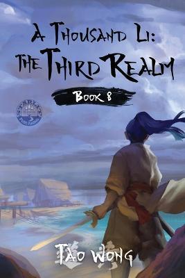 A Thousand Li: The Third Realm: A Xianxia Cultivation Novel - Tao Wong