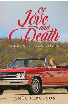 Coperta cărții 'Of Love and Death - James H. Ferguson'