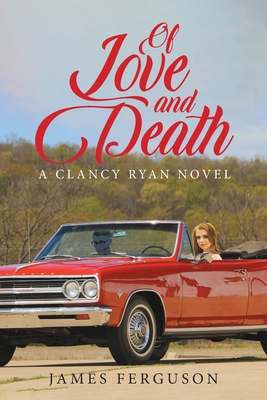 Of Love and Death - James H. Ferguson